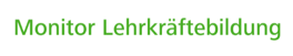 Monitor Lehrkräftebildung